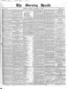 Morning Herald (London) Monday 04 February 1850 Page 1