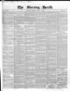 Morning Herald (London) Monday 01 April 1850 Page 1