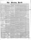 Morning Herald (London) Wednesday 29 May 1850 Page 1