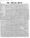 Morning Herald (London) Saturday 01 June 1850 Page 1
