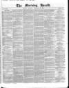 Morning Herald (London) Saturday 21 February 1852 Page 1