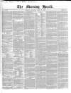 Morning Herald (London) Saturday 10 April 1852 Page 1