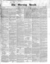 Morning Herald (London) Tuesday 27 April 1852 Page 1