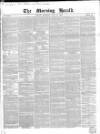 Morning Herald (London) Thursday 13 May 1852 Page 1
