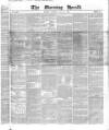Morning Herald (London) Monday 31 May 1852 Page 1
