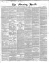 Morning Herald (London) Monday 09 May 1853 Page 1
