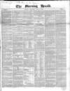 Morning Herald (London) Thursday 02 June 1853 Page 1