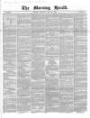 Morning Herald (London) Monday 29 May 1854 Page 1