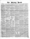 Morning Herald (London) Tuesday 10 March 1857 Page 1