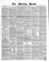 Morning Herald (London) Friday 13 March 1857 Page 1