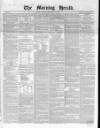 Morning Herald (London) Tuesday 01 September 1857 Page 1