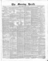 Morning Herald (London) Friday 08 January 1858 Page 1