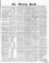Morning Herald (London) Saturday 06 March 1858 Page 1