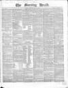 Morning Herald (London) Saturday 29 May 1858 Page 1