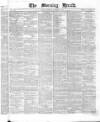 Morning Herald (London) Thursday 09 December 1858 Page 1