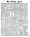 Morning Herald (London) Saturday 26 May 1860 Page 1