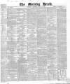 Morning Herald (London) Saturday 28 May 1864 Page 1