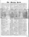 Morning Herald (London) Wednesday 31 May 1865 Page 1