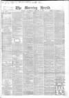 Morning Herald (London) Wednesday 10 February 1869 Page 1