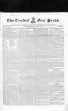 Trades' Free Press Saturday 26 April 1828 Page 1