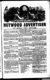 Heywood Advertiser Saturday 11 August 1855 Page 1