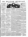 Heywood Advertiser Saturday 15 March 1856 Page 1