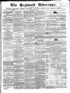 Heywood Advertiser Saturday 08 May 1858 Page 1