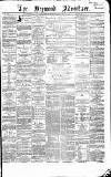 Heywood Advertiser Saturday 21 March 1868 Page 1