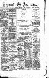 Heywood Advertiser Friday 24 February 1882 Page 1