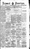Heywood Advertiser Friday 13 March 1885 Page 1