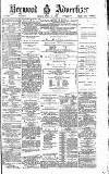 Heywood Advertiser Friday 10 April 1885 Page 1