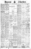Heywood Advertiser Friday 23 April 1897 Page 1