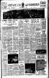 Heywood Advertiser Friday 15 February 1963 Page 1