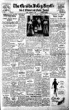Cheddar Valley Gazette Friday 21 February 1958 Page 1