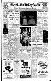 Cheddar Valley Gazette Friday 13 July 1962 Page 1