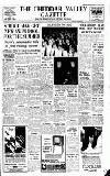 Cheddar Valley Gazette Friday 14 December 1962 Page 1
