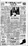 Cheddar Valley Gazette Friday 06 September 1963 Page 1