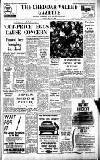 Cheddar Valley Gazette Friday 21 July 1967 Page 1