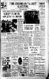 Cheddar Valley Gazette Friday 22 March 1968 Page 1