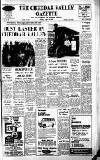 Cheddar Valley Gazette Friday 19 April 1968 Page 1