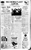 Cheddar Valley Gazette Friday 17 April 1970 Page 1