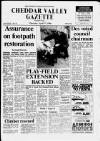 Cheddar Valley Gazette Thursday 17 April 1986 Page 1