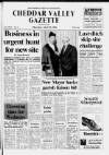 Cheddar Valley Gazette Thursday 24 April 1986 Page 1