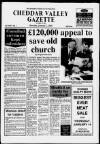 Cheddar Valley Gazette Thursday 07 January 1988 Page 1