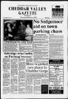 Cheddar Valley Gazette Thursday 04 February 1988 Page 1