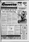 Cheddar Valley Gazette Thursday 13 July 1989 Page 1