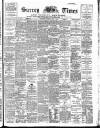West Surrey Times Saturday 13 April 1895 Page 1