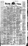 West Surrey Times Saturday 29 July 1899 Page 1
