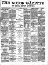 Acton Gazette Saturday 19 January 1878 Page 1