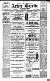 Acton Gazette Friday 01 July 1910 Page 1